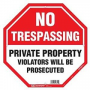 Hy-Ko OCT-110 Property Sign, Octagonal, NO TRESPASSING PRIVATE PROPERTY VIOLATERS WILL BE PROSECUTED