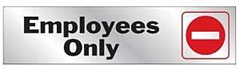 Hy-Ko 476 Sign, Employees Only, Silver Background, Vinyl, 2 in H x 8 in W Dimensions