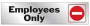 Hy-Ko 476 Sign, Employees Only, Silver Background, Vinyl, 2 in H x 8 in W Dimensions