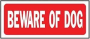 Hy-Ko 23001 Fence Sign, Rectangular, BEWARE OF DOG, White Legend, Red Background, Plastic, 6 in H x 